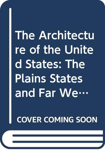 Imagen de archivo de The Architecture of the United States: The Plains States and Far West a la venta por HPB Inc.