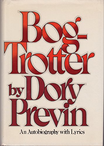 BOG-TROTTER By DORY PREVIN. AN AUTOBIOGRAPHY WITH LYRICS.