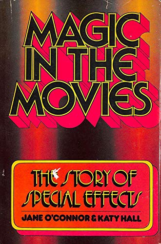 Magic in the movies: The story of special effects (9780385147163) by O'Connor, Jane