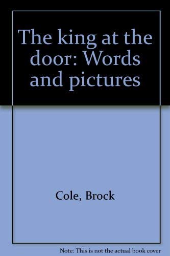 9780385147187: The king at the door: Words and pictures