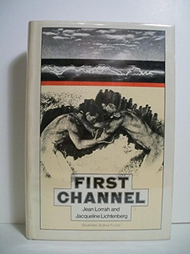 First channel (9780385147668) by LORRAH, Jean And Jacqueline Lichtenberg