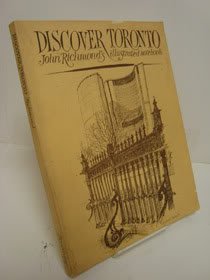 Imagen de archivo de Discover Toronto: John Richmond's Illustrated Notebook a la venta por SecondSale