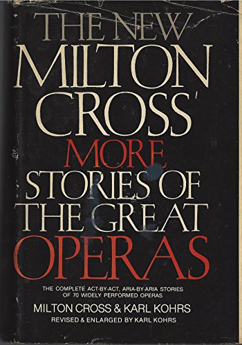 Beispielbild fr The New Milton Cross More Stories of the Great Operas zum Verkauf von Better World Books