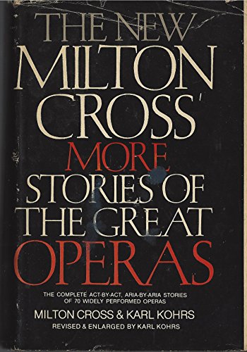 Stock image for The New Milton Cross More Stories of the Great Operas for sale by Dunaway Books