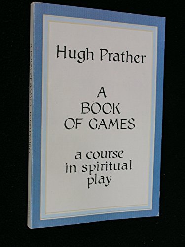 Beispielbild für A Book of Games: A Course in Spiritual Play zum Verkauf von medimops