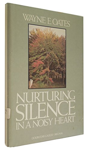 Stock image for Nurturing Silence in a Noisy Heart for sale by Bramble Ridge Books