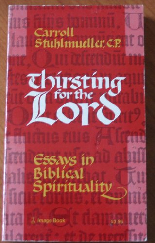 Beispielbild fr Thirsting for the Lord : Essays in Biblical Spirituality zum Verkauf von Better World Books