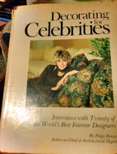 9780385148108: Decorating for Celebrities : Interviews with Twenty of the World's Best Interior Designers / by Paige Rense