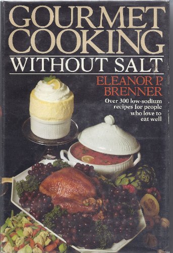 9780385148214: Gourmet Cooking Without Salt