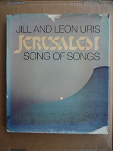 Jerusalem: Song of Songs: A Passionate History of a Unique and Inspiring City (9780385148634) by Leon Uris