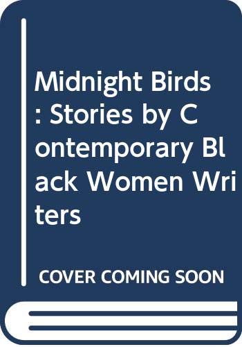 Imagen de archivo de Midnight Birds: Stories of Contemporary Black Women Writers a la venta por BookHolders