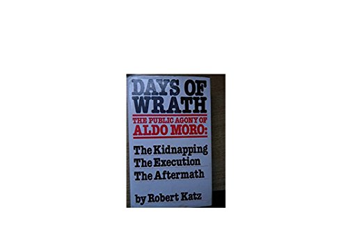 Imagen de archivo de Days of wrath: The ordeal of Aldo Moro, the kidnapping, the execution, the aftermath a la venta por SecondSale