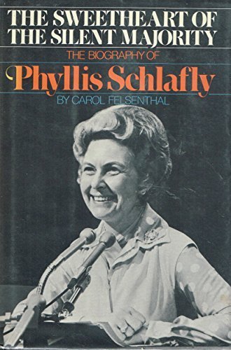 Beispielbild fr The Sweetheart of the Silent Majority: The Biography of Phyllis Schlafly zum Verkauf von ThriftBooks-Dallas