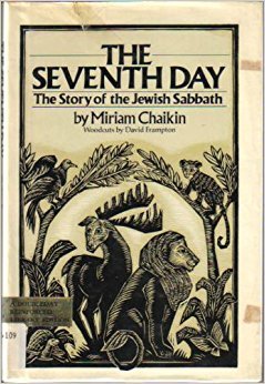 The Seventh Day The Story of the Jewish Sabbath - Chaikin, Miriam