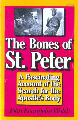 Beispielbild fr The Bones of St. Peter: A 1st Full Account of the Search for the Apostle's Body zum Verkauf von Orion Tech