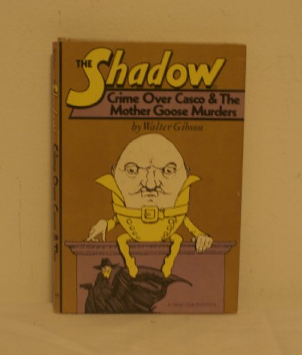 The Shadow. Crime over Casco & The Mother Goose murders (9780385150613) by Gibson, Walter Brown