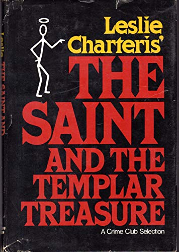 Beispielbild fr THE SAINT AND THE TEMPLAR TREASURE (A CRIME CLUB SELECTION) zum Verkauf von Second Story Books, ABAA
