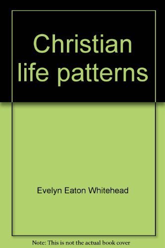 Beispielbild fr Christian life patterns: The psychological challenges and religious invitations of adult life zum Verkauf von Wonder Book