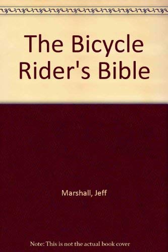 Beispielbild fr The Bicycle Rider's Bible zum Verkauf von Robinson Street Books, IOBA