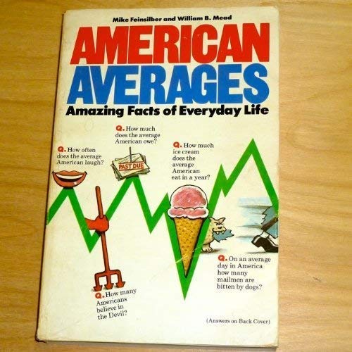 Stock image for American Averages: Amazing Facts of Everday Life for sale by Wonder Book