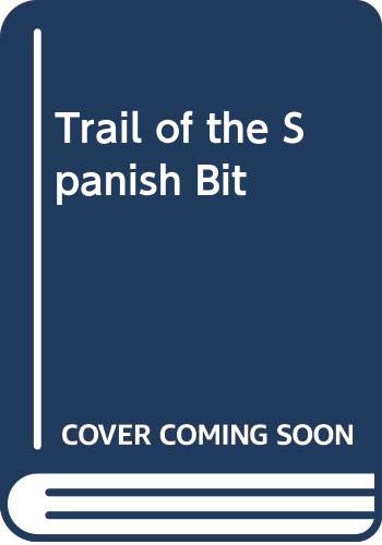 9780385151788: Trail of the Spanish Bit