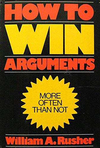 9780385152556: How to win arguments