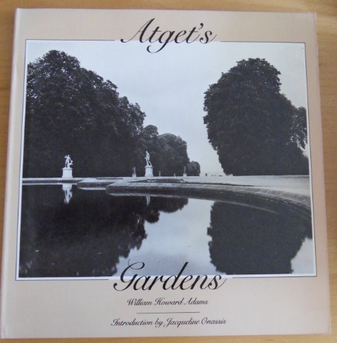 Imagen de archivo de Atget's Gardens: A Selection of Eugene Atget's Garden Photographs a la venta por ANARTIST