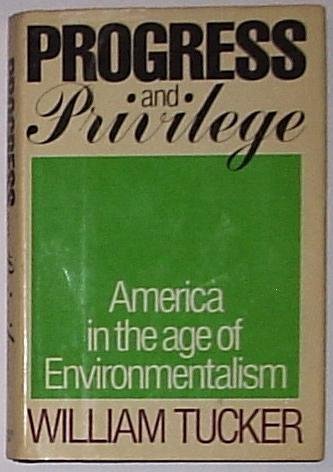 Stock image for Progress and Privilege: America in the Age of Environmentalism for sale by Hippo Books