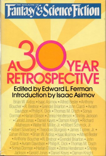 Beispielbild fr The Magazine of Fantasy and Science Fiction: A 30-Year Retrospective zum Verkauf von ThriftBooks-Dallas