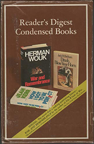 Stock image for Reader's Digest Condensed Books: War and Remembrance; How I Got to be Perfect; Dinah, Blow Your Horn for sale by Save With Sam