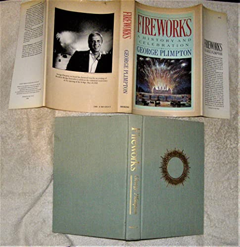 Fireworks: A History and Celebration (9780385154147) by Plimpton, George