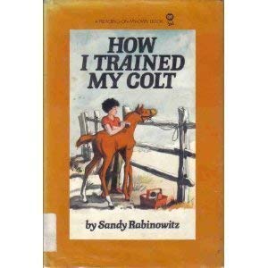 9780385154246: How I Trained My Colt