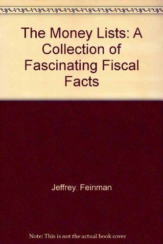 Beispielbild fr The money lists: A collection of fascinating fiscal facts zum Verkauf von Wonder Book