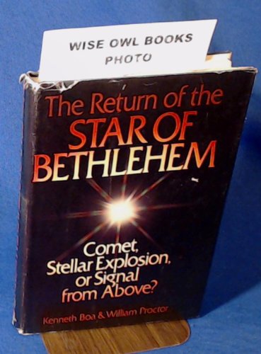 Return of the Star of Bethlehem, The : Comet, Stellar Explosion, or Signal from Above?