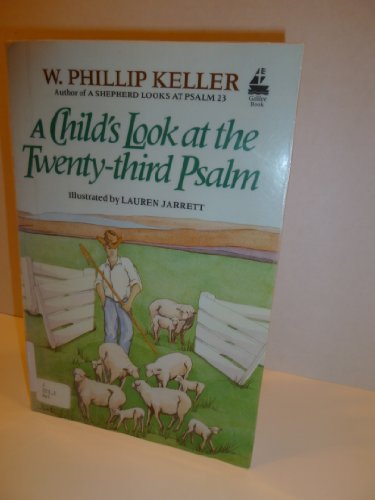 Beispielbild fr A Child's Look At The Twenty-Third Psalm zum Verkauf von Christian Book Store