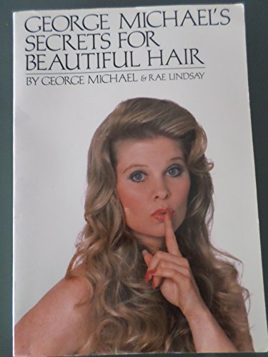 Beispielbild fr George Michael's Secrets for beautiful hair zum Verkauf von GF Books, Inc.