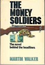 The money soldiers (9780385156011) by Walker, Martin