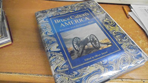 Beispielbild fr Bruce Catton's America: Selections from His Greatest Works zum Verkauf von Wonder Book