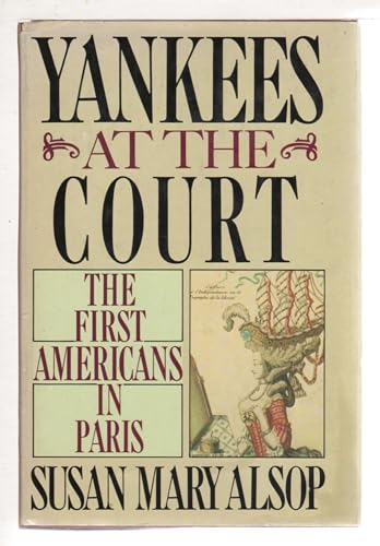 Beispielbild fr Yankees at the Court: The First Americans in Paris zum Verkauf von Hawking Books