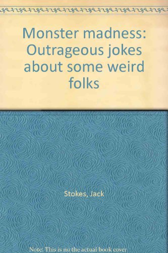 Beispielbild fr Monster Madness: Outrageous jokes about some weird folks zum Verkauf von CKBooks