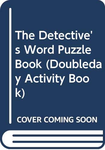 The Detective's Word Puzzle Book (Doubleday Activity Book) (9780385156943) by Muntean, Michaela; Bramley, Peter