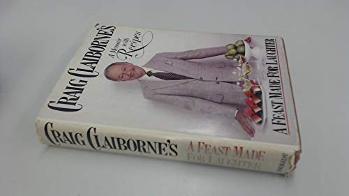 9780385157001: Title: Craig Claibornes A Feast Made for Laughter
