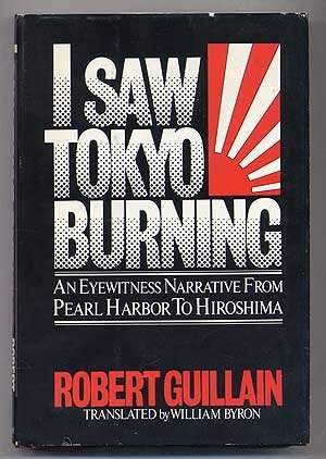 9780385157018: I saw Tokyo burning: An eyewitness narrative from Pearl Harbor to Hiroshima