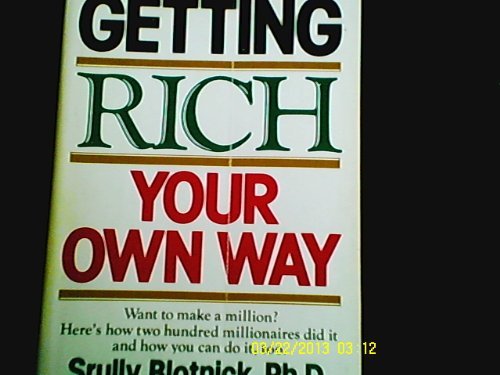 Getting rich your own way (9780385157025) by Blotnick, Srully
