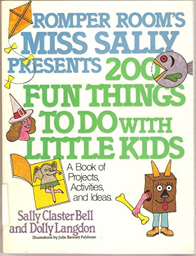 Beispielbild fr Romper Room's Miss Sally Presents 200 Fun Things to Do With Little Kids zum Verkauf von Wonder Book