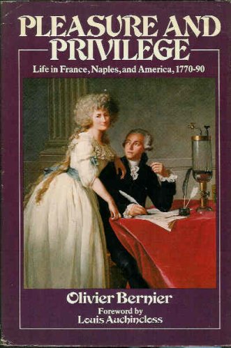 Imagen de archivo de Pleasure and Privilege : Life in France, Naples and America a la venta por Better World Books: West