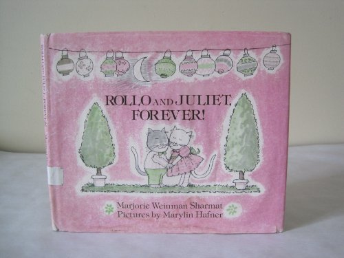 Rollo and Juliet Forever! (9780385157858) by Sharmat, Marjorie Weinman; Hafner, Marylin