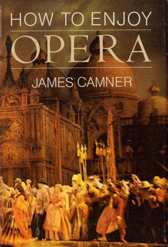 Beispielbild fr How to Enjoy Opera zum Verkauf von Wonder Book