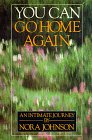 Imagen de archivo de You Can Go Home Again : An Intimate Journey a la venta por Better World Books
