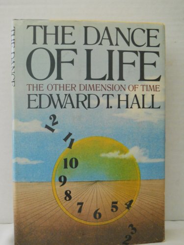 Dance of Life : The Other Dimension of Time - Hall, Edward T.